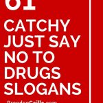 151 Catchy Just Say No To Drugs Slogans | School Counseling Ideas | Free Printable Drug Free Pledge Cards