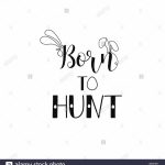 Born To Hunt. Happy Easter Lettering Card. Quote To Design Greeting | Happy Easter Greeting Cards Printable