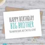 Funny Birthday Card / Brother Birthday / Sister Birthday / Older | Happy Birthday Brother Cards Printable