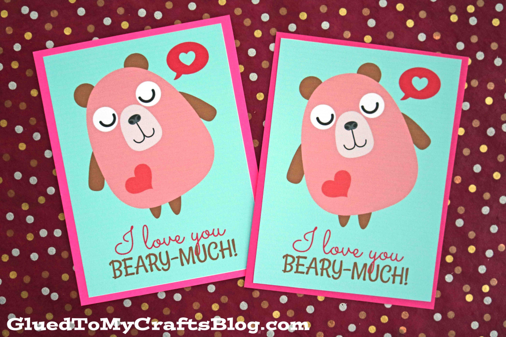 Love You Beary Much - Card Printable - Glued To My Crafts | Just Because I Love You Cards Printable