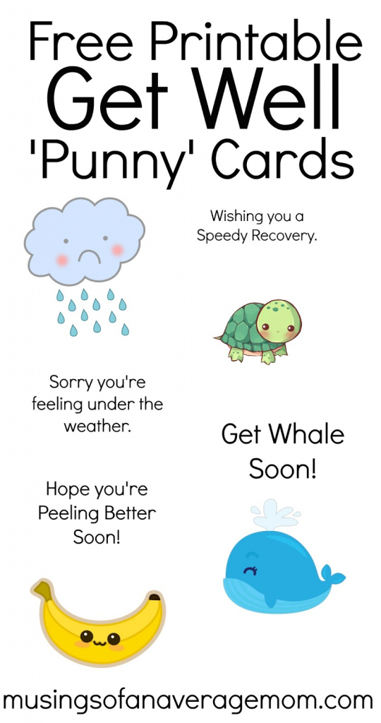 Musings Of An Average Mom: Get Well Soon Puns | Speedy Recovery Cards Printable