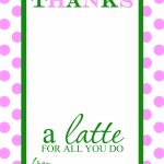 Teacher Appreciation Gift Idea   Thanks A Latte Free Printable Card | Thanks A Latte Free Printable Card
